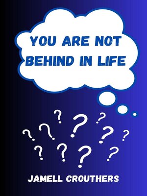 cover image of You're Not Behind In Life